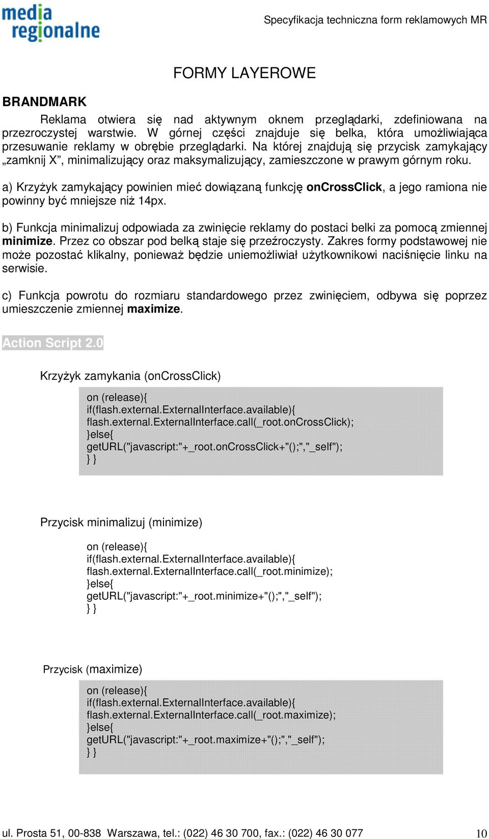 Na której znajdują się przycisk zamykający zamknij X, minimalizujący oraz maksymalizujący, zamieszczone w prawym górnym roku.