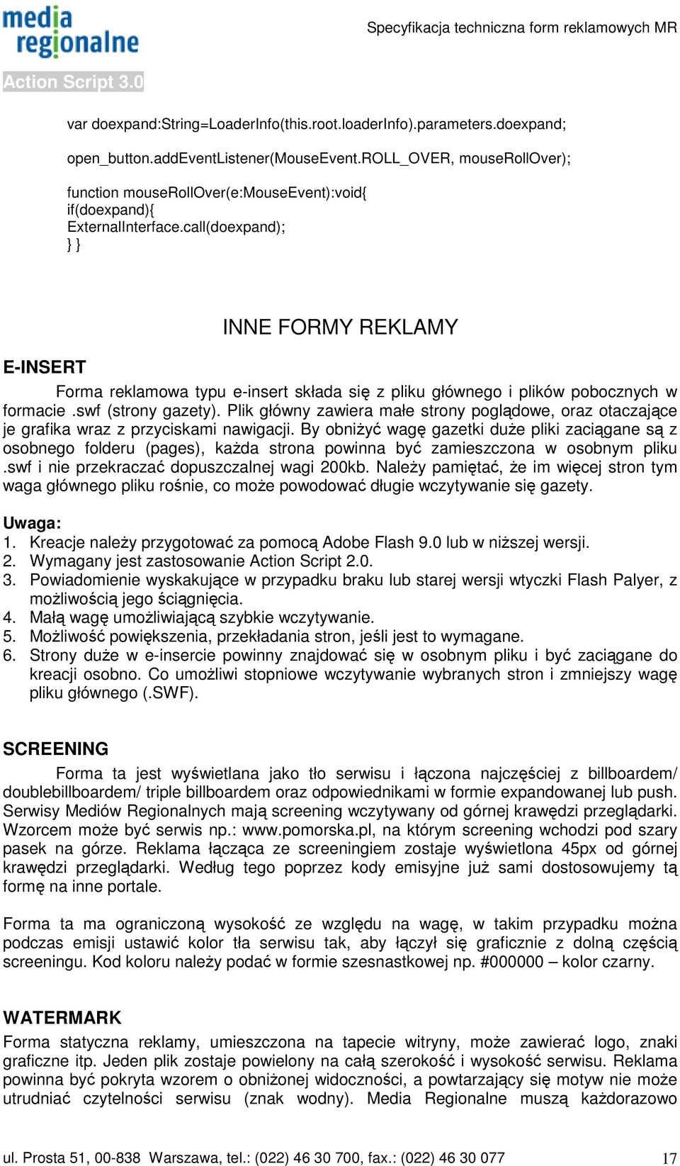 call(doexpand); INNE FORMY REKLAMY E-INSERT Forma reklamowa typu e-insert składa się z pliku głównego i plików pobocznych w formacie.swf (strony gazety).