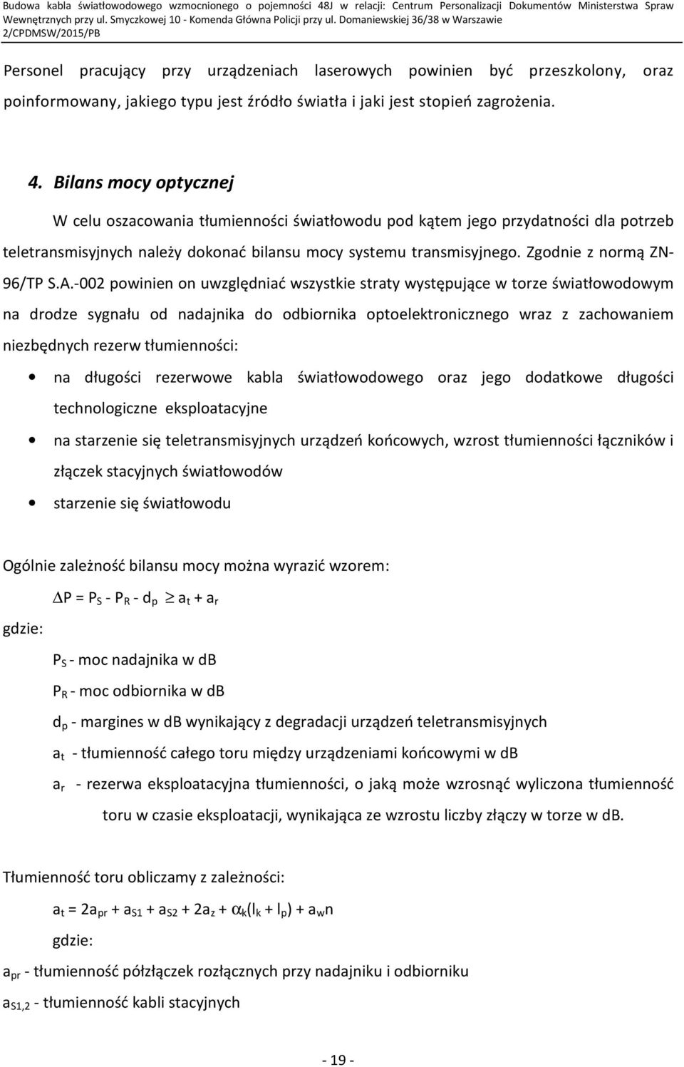 Zgodnie z normą ZN- 96/TP S.A.