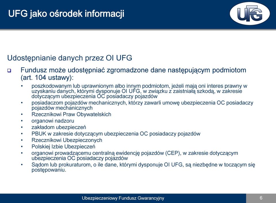 ubezpieczenia OC posiadaczy pojazdów posiadaczom pojazdów mechanicznych, którzy zawarli umowę ubezpieczenia OC posiadaczy pojazdów mechanicznych Rzecznikowi Praw Obywatelskich organowi nadzoru