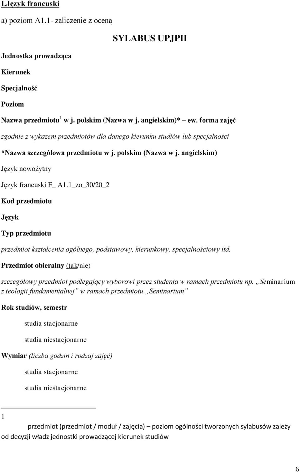 1_zo_30/20_2 Kod przedmiotu Język Typ przedmiotu przedmiot kształcenia ogólnego, podstawowy, kierunkowy, specjalnościowy itd.