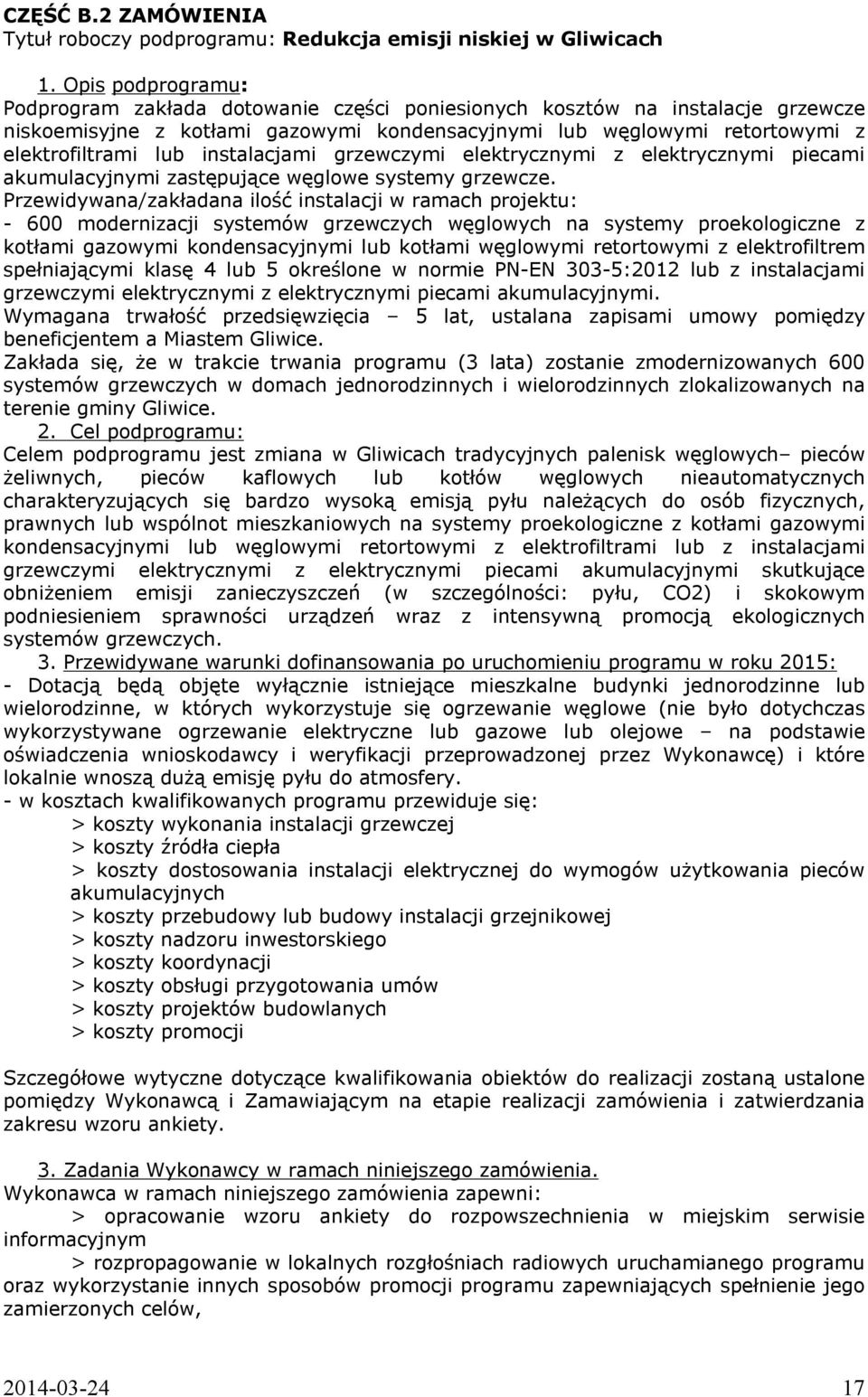 instalacjami grzewczymi elektrycznymi z elektrycznymi piecami akumulacyjnymi zastępujące węglowe systemy grzewcze.