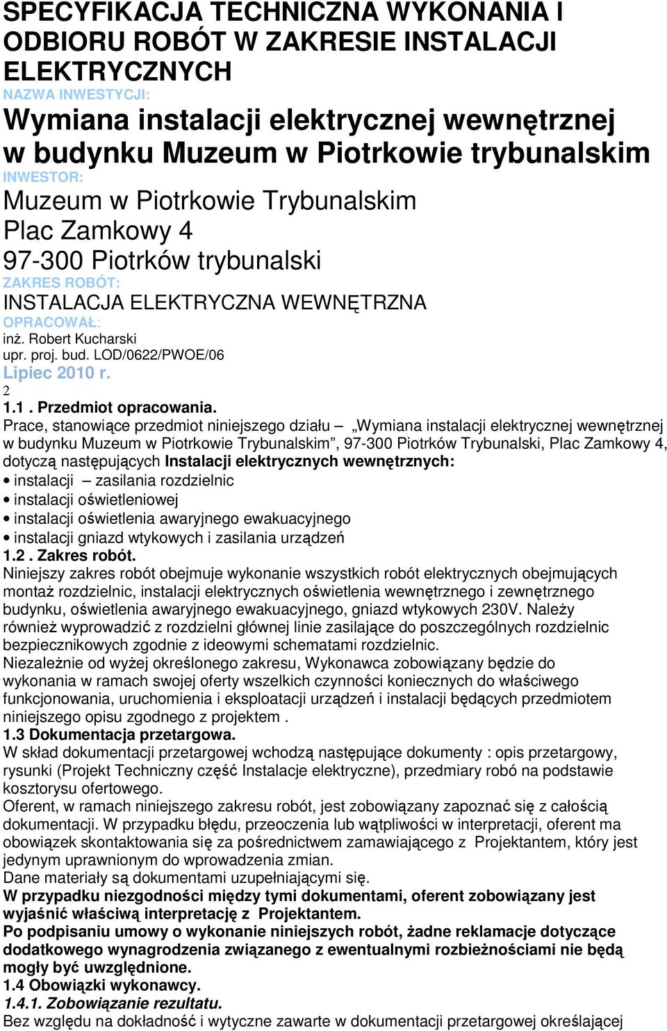 LOD/0622/PWOE/06 Lipiec 2010 r. 2 1.1. Przedmiot opracowania.
