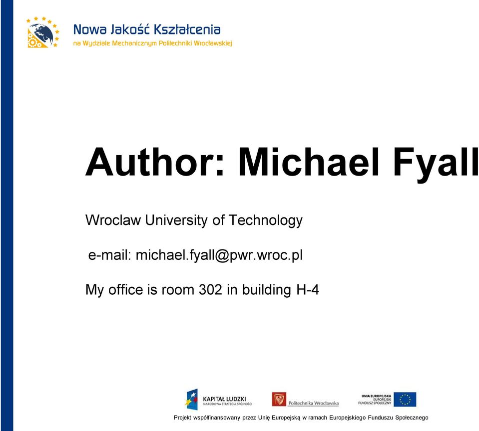 e-mail: michael.fyall@pwr.wroc.