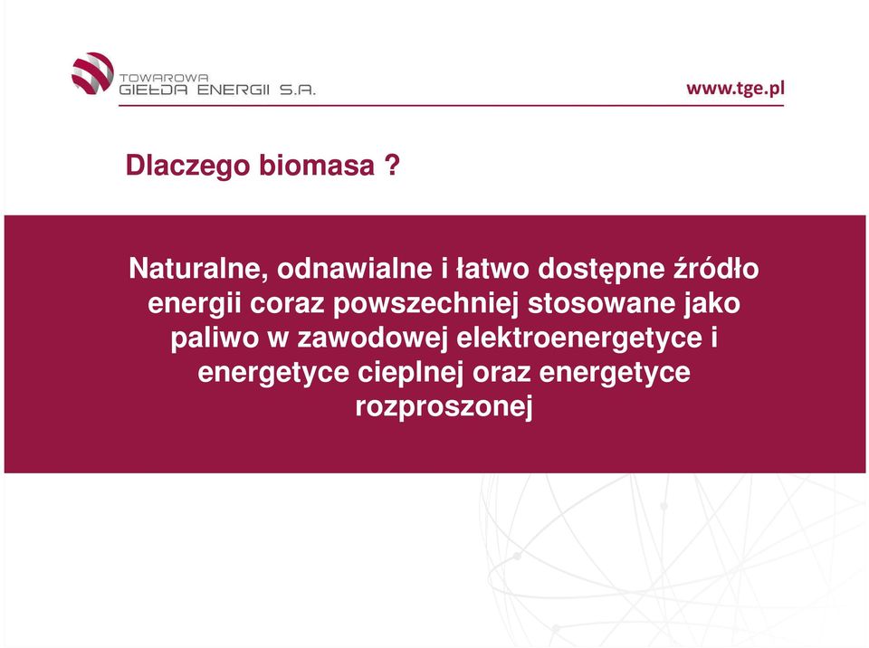 energii coraz powszechniej stosowane jako paliwo