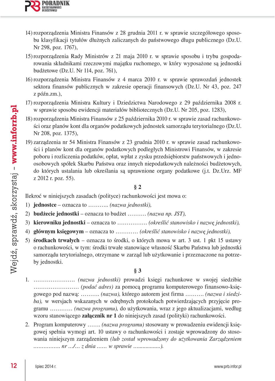 w sprawie sposobu i trybu gospodarowania składnikami rzeczowymi majątku ruchomego, w który wyposażone są jednostki budżetowe (Dz.U. Nr 114, poz.