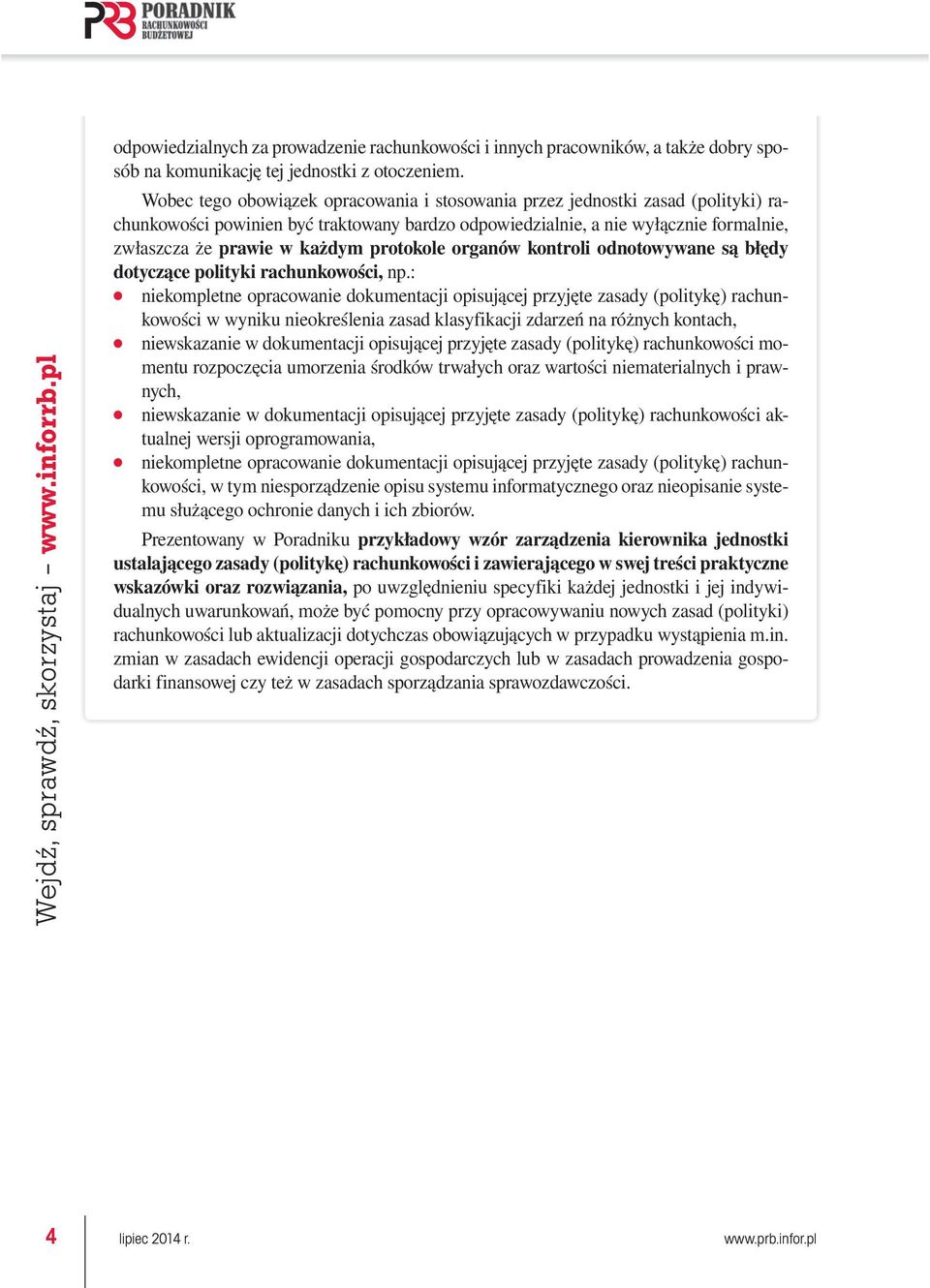 protokole organów kontroli odnotowywane są błędy dotyczące polityki rachunkowości, np.