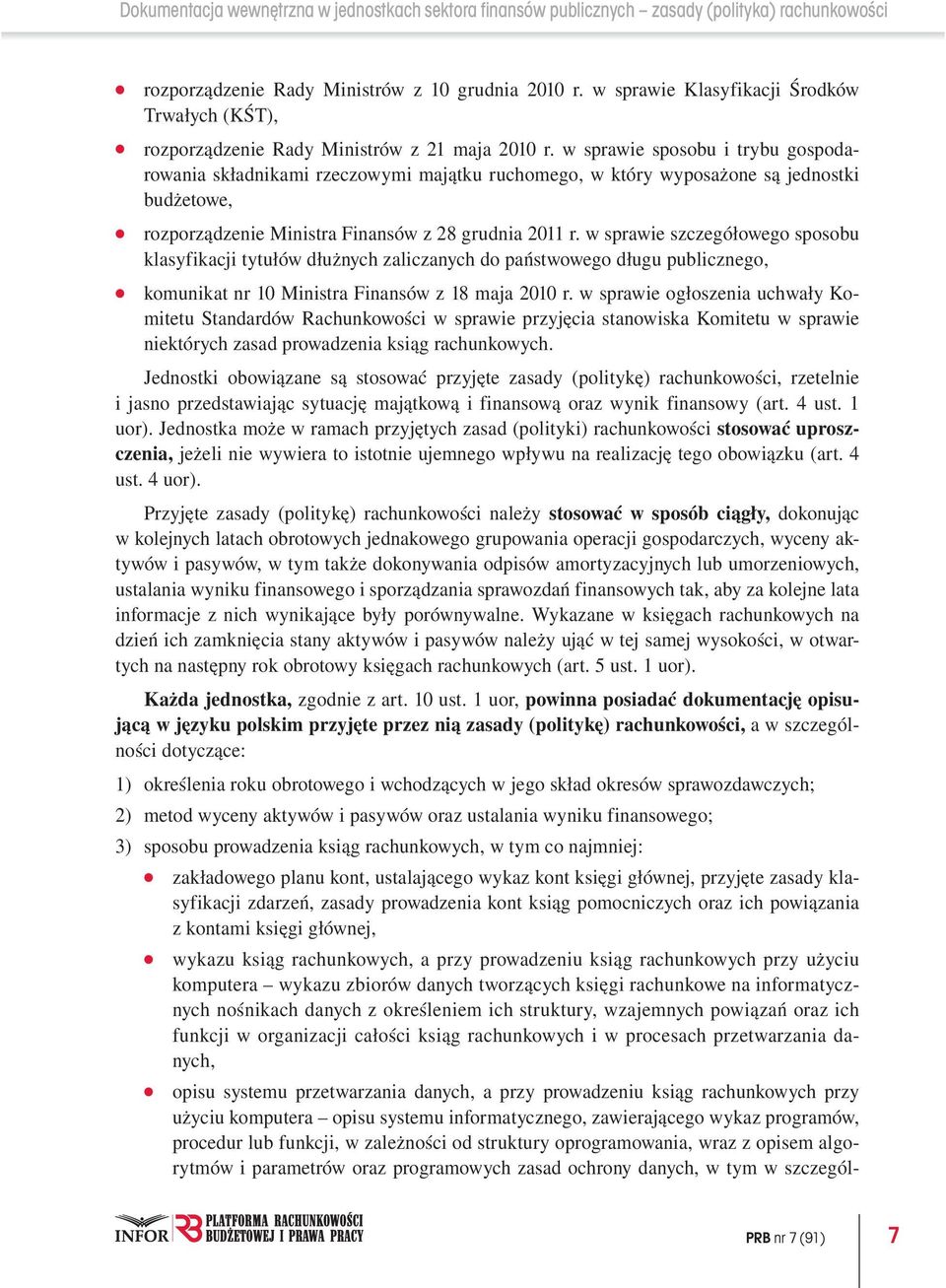 w sprawie sposobu i trybu gospodarowania składnikami rzeczowymi majątku ruchomego, w który wyposażone są jednostki budżetowe, rozporządzenie Ministra Finansów z 28 grudnia 2011 r.