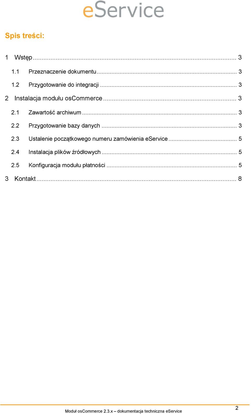 .. 3 2.3 Ustalenie początkowego numeru zamówienia eservice... 5 2.