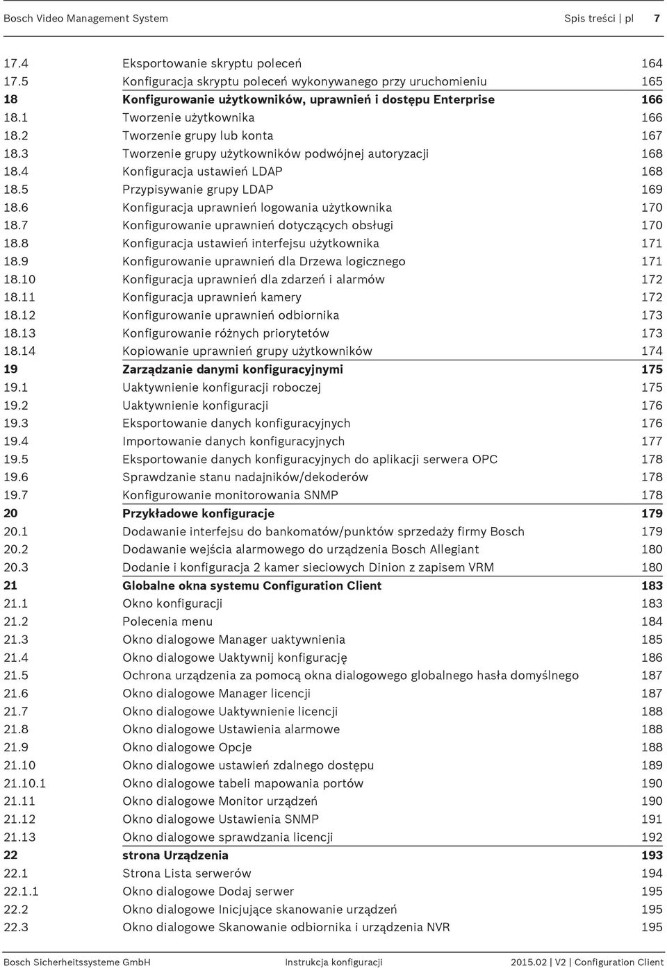 2 Tworzenie grupy lub konta 167 18.3 Tworzenie grupy użytkowników podwójnej autoryzacji 168 18.4 Konfiguracja ustawień LDAP 168 18.5 Przypisywanie grupy LDAP 169 18.