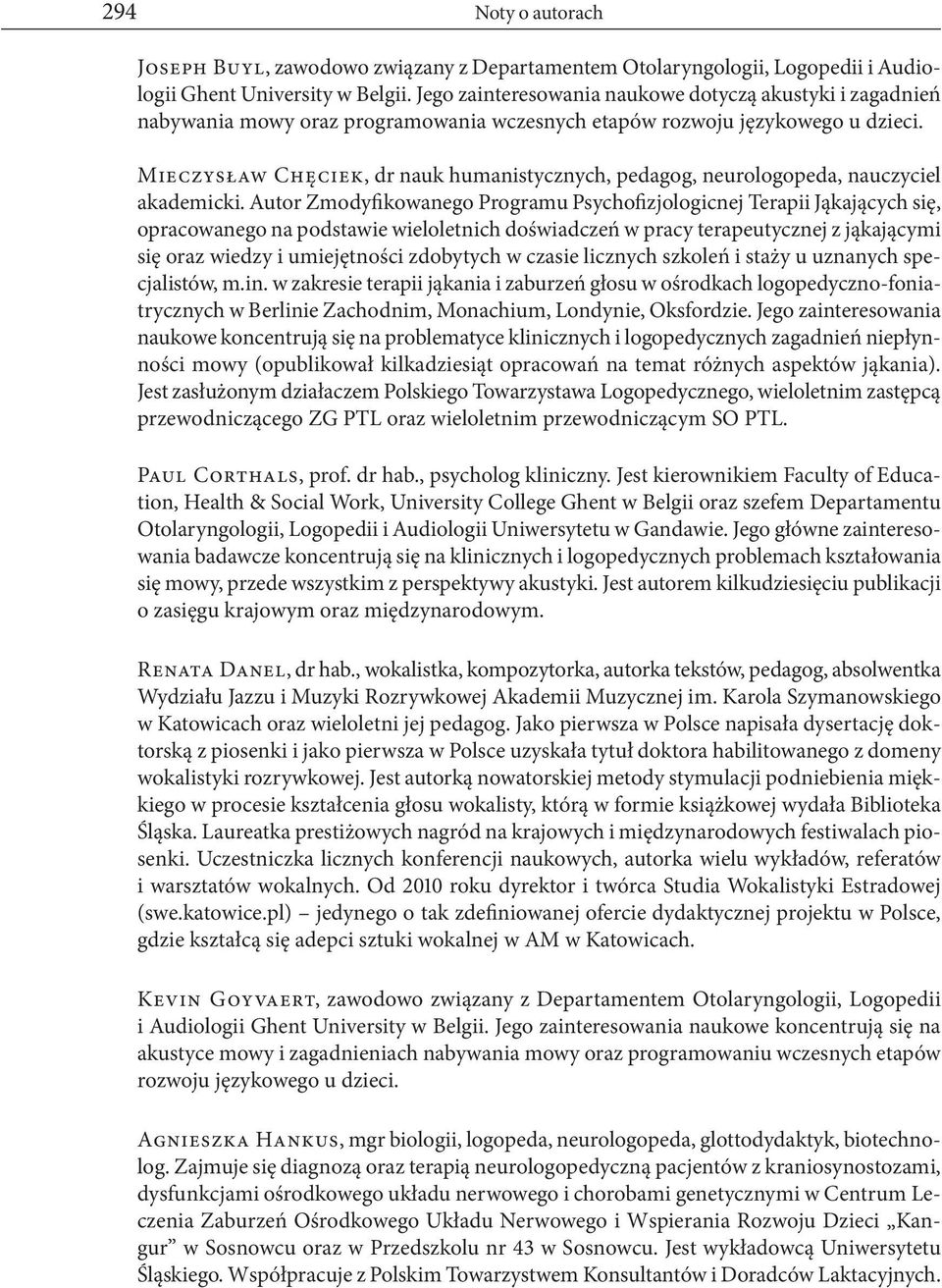 Mieczysław Chęciek, dr nauk humanistycznych, pedagog, neurologopeda, nauczyciel akademicki.