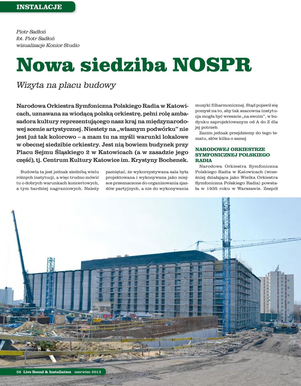 ambasadora kultury reprezentującego nasz kraj na międzynarodowej scenie artystycznej.