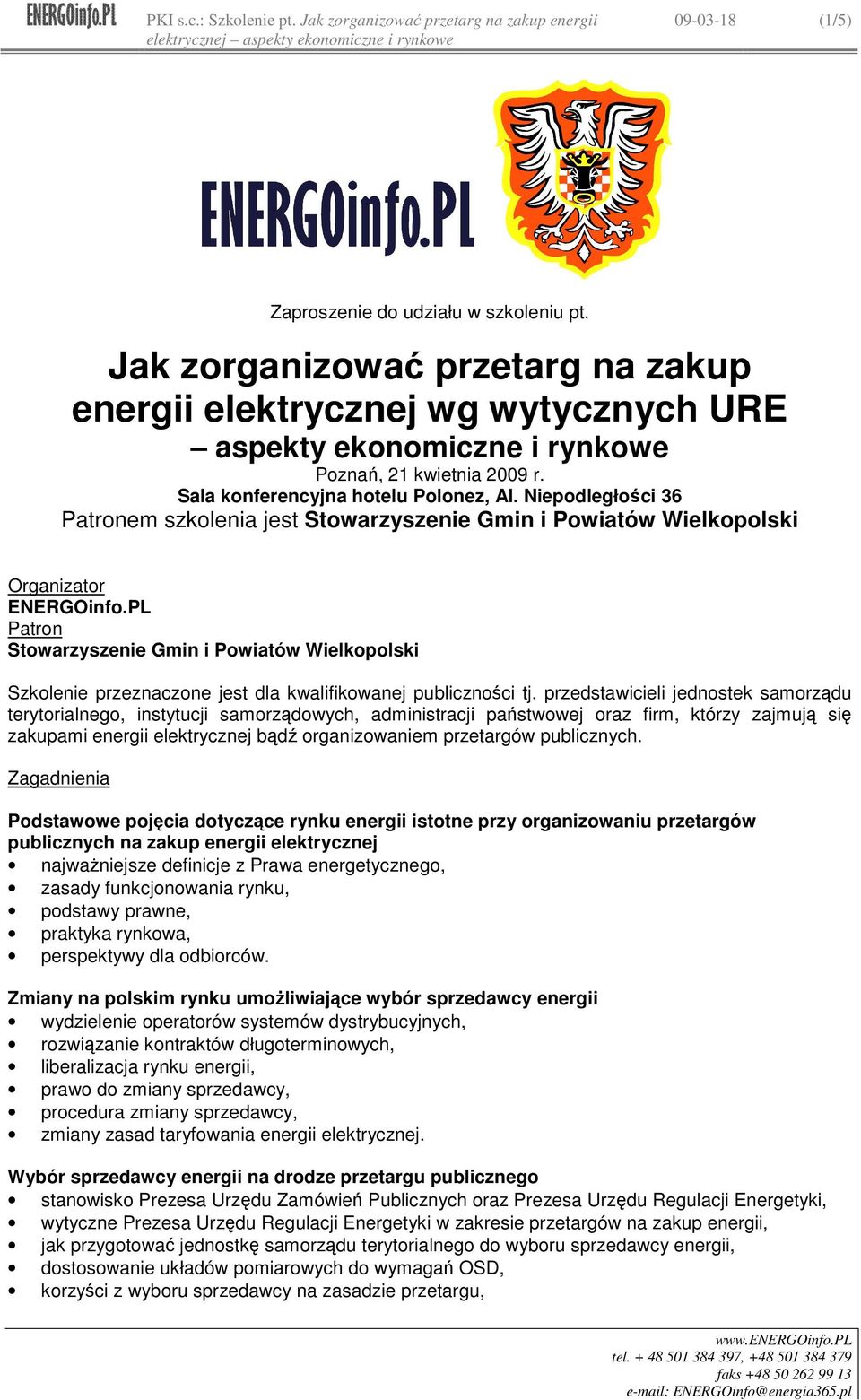 Niepodległości 36 Patronem szkolenia jest Stowarzyszenie Gmin i Powiatów Wielkopolski Organizator ENERGOinfo.