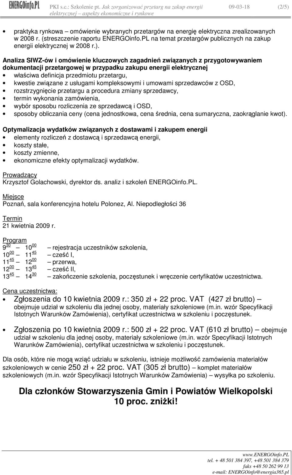 Analiza SIWZ-ów i omówienie kluczowych zagadnień związanych z przygotowywaniem dokumentacji przetargowej w przypadku zakupu energii elektrycznej właściwa definicja przedmiotu przetargu, kwestie