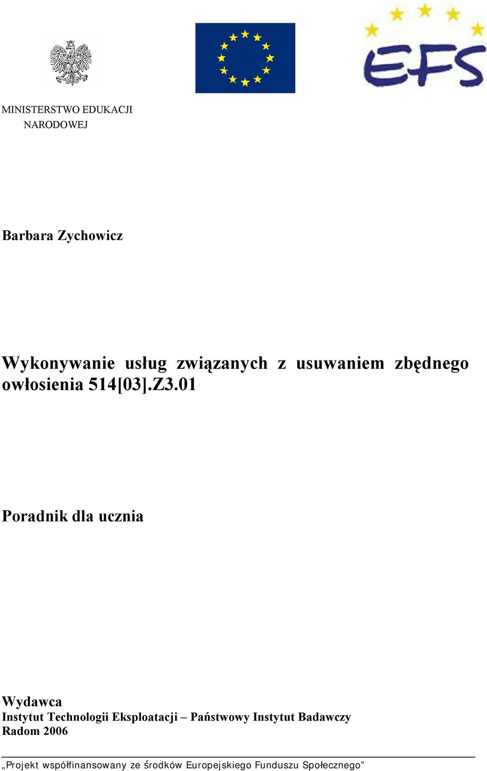 owłosienia 514[03].Z3.