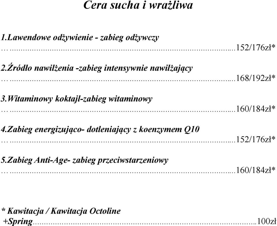 Witaminowy koktajl-zabieg witaminowy...160/184zł* 4.