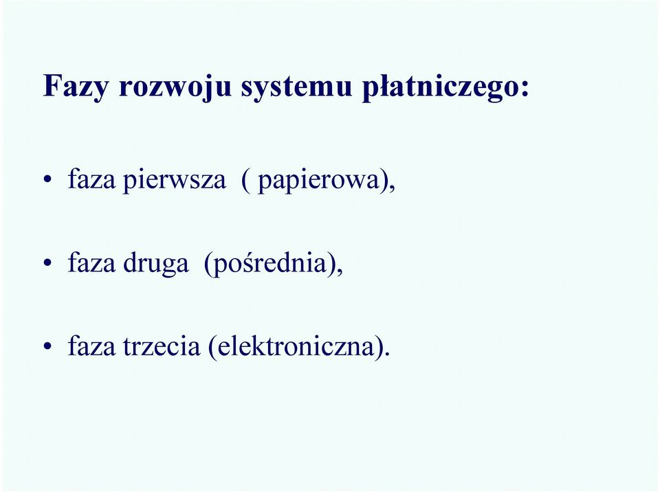 papierowa), faza druga