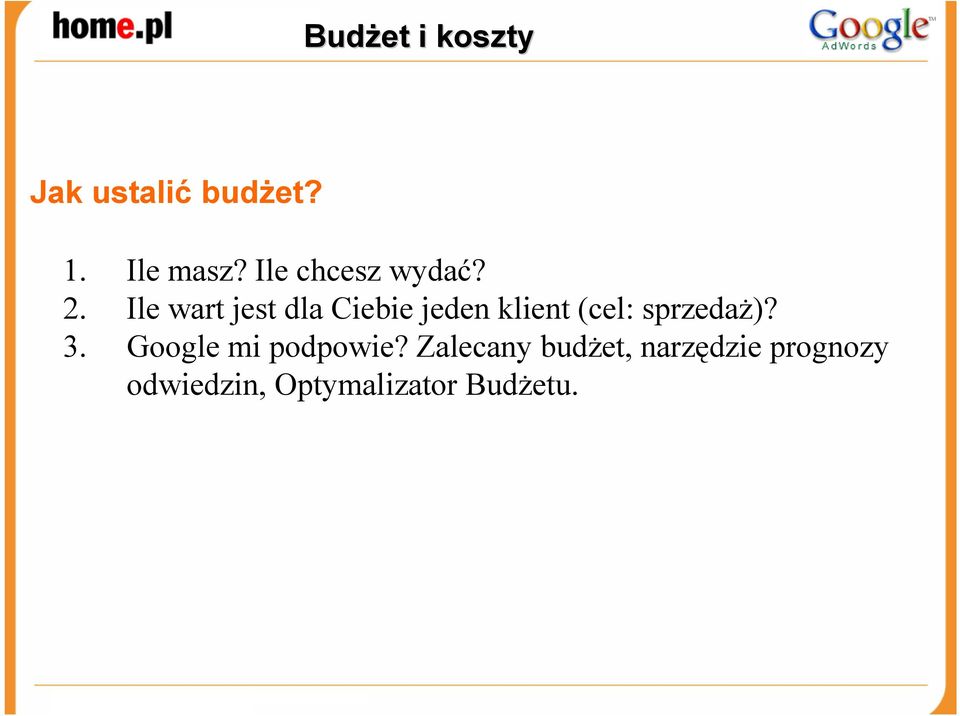 Ile wart jest dla Ciebie jeden klient (cel: sprzedaŝ)?