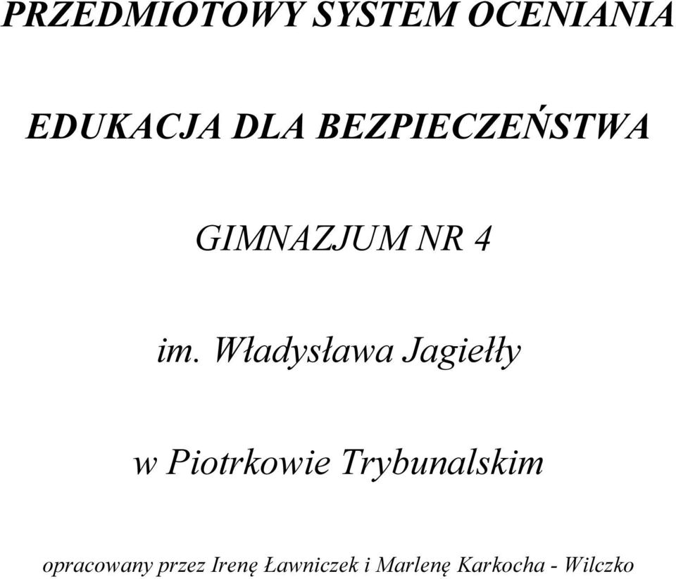 Władysława Jagiełły w Piotrkowie Trybunalskim