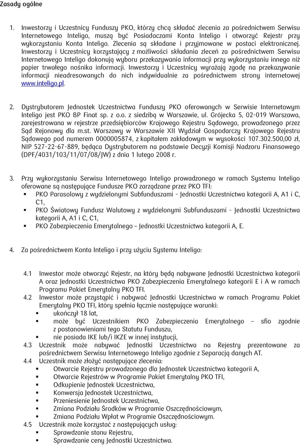Inteligo. Zlecenia są składane i przyjmowane w postaci elektronicznej.