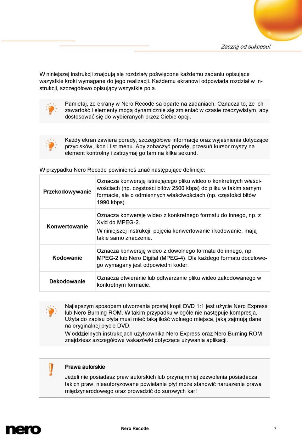Oznacza to, że ich zawartość i elementy mogą dynamicznie się zmieniać w czasie rzeczywistym, aby dostosować się do wybieranych przez Ciebie opcji.