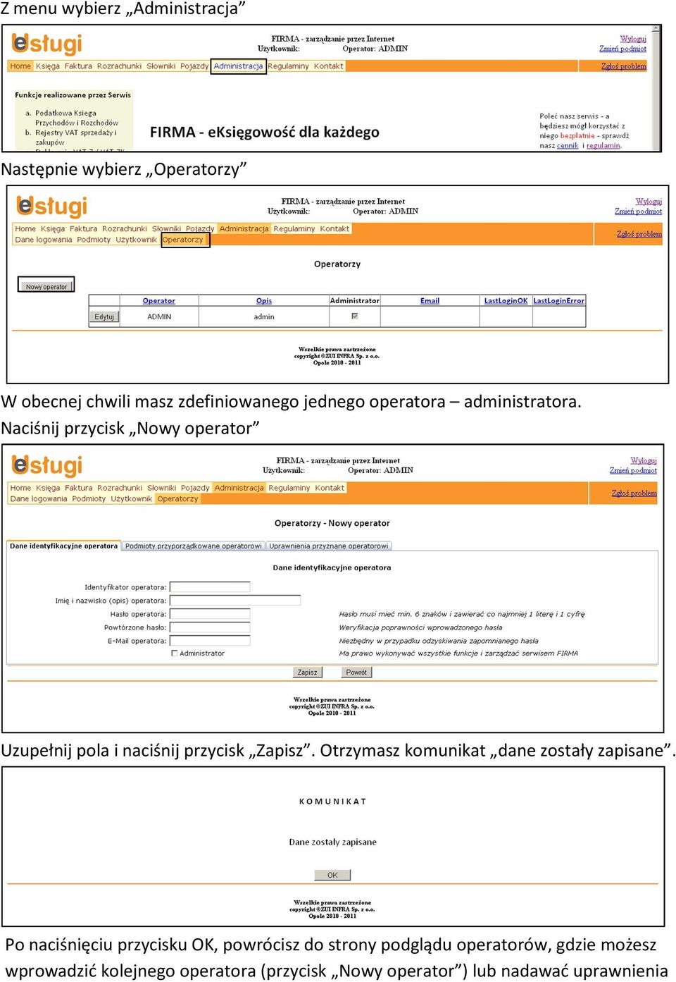 Otrzymasz komunikat dane zostały zapisane.