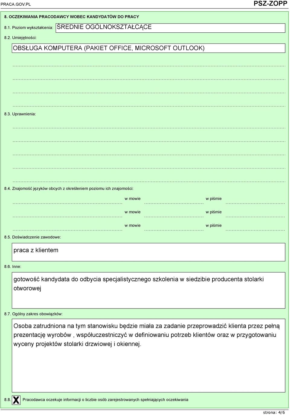 Inne: gotowość kandydata do odbycia specjalistycznego szkolenia w siedzibie producenta stolarki otworowej 8.7.