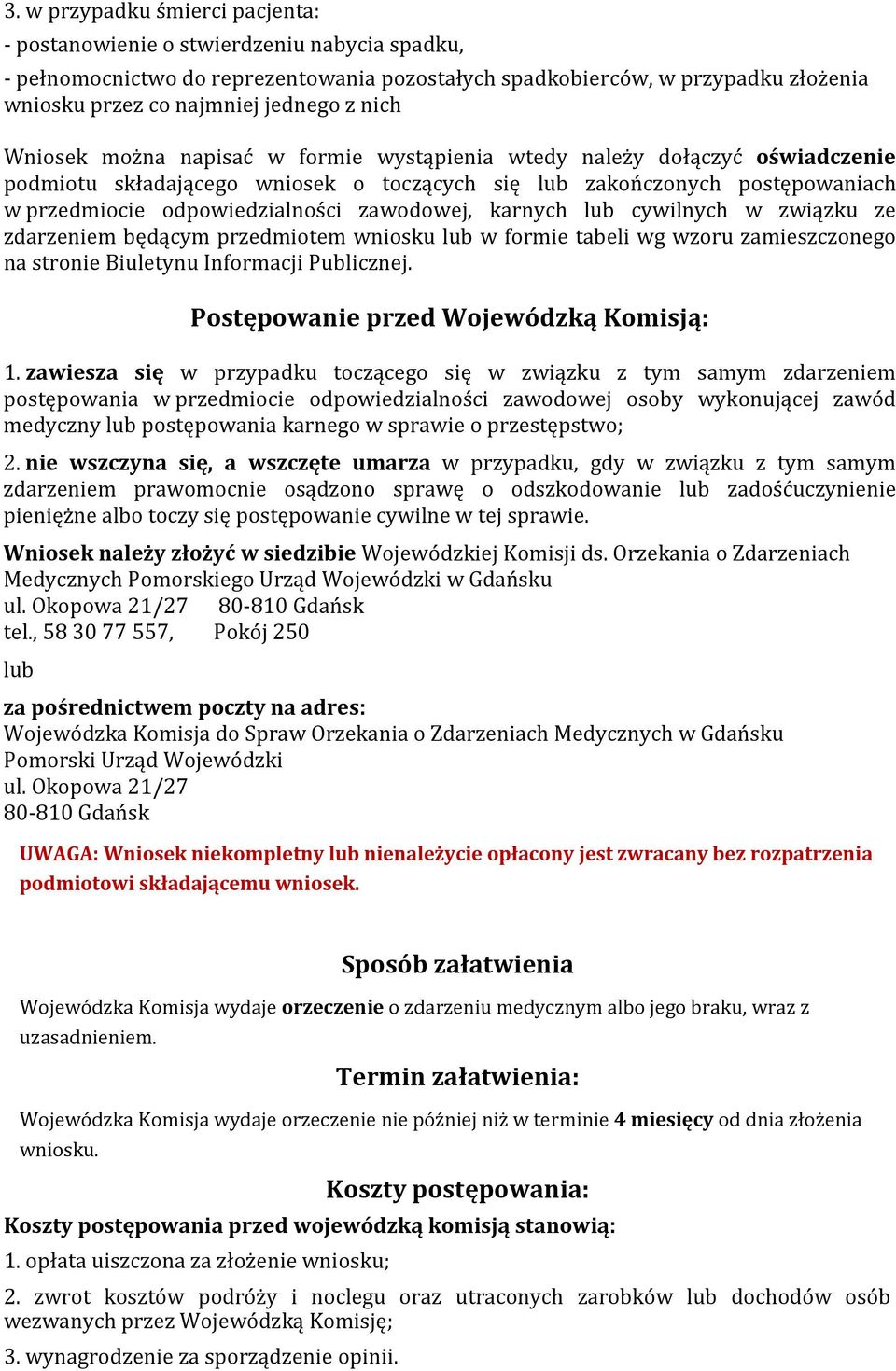 zawodowej, karnych lub cywilnych w związku ze zdarzeniem będącym przedmiotem wniosku lub w formie tabeli wg wzoru zamieszczonego na stronie Biuletynu Informacji Publicznej.