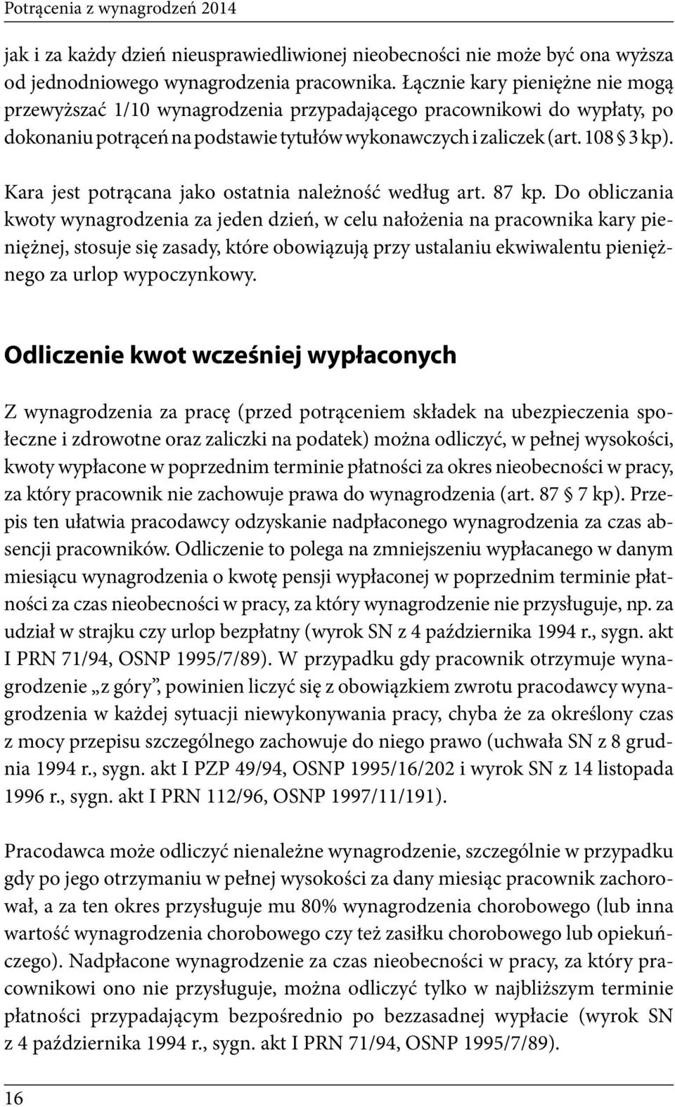 Kara jest potrącana jako ostatnia należność według art. 87 kp.