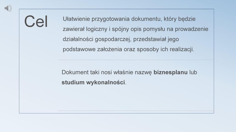 gospodarczej, przedstawiał jego podstawowe założenia oraz sposoby