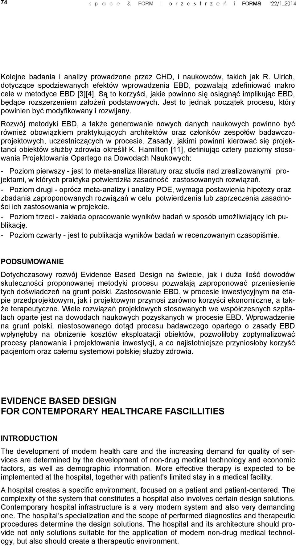 Są to korzyści, jakie powinno się osiągnąć implikując EBD, będące rozszerzeniem założeń podstawowych. Jest to jednak początek procesu, który powinien być modyfikowany i rozwijany.