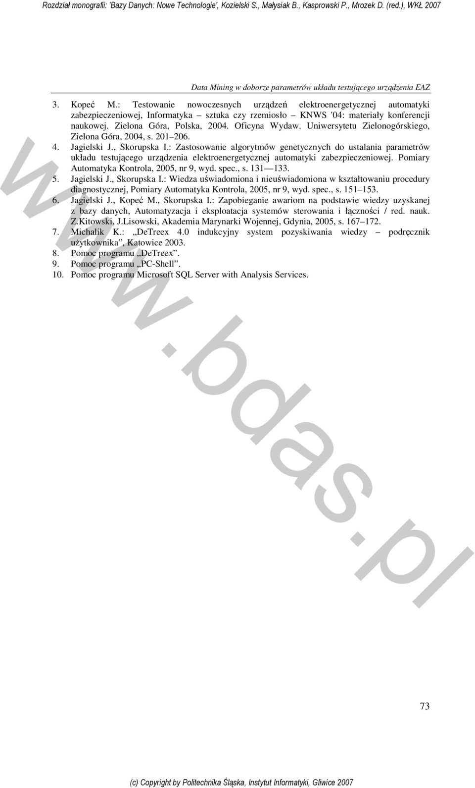 Oficyna Wydaw. Uniwersytetu Zielonogórskiego, Zielona Góra, 2004, s. 201 206. 4. Jagielski J., Skorupska I.