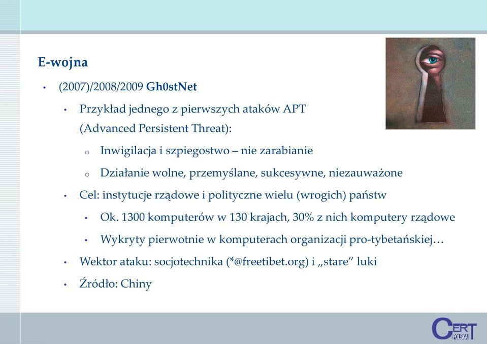 rządowe i polityczne wielu (wrogich) państw Ok.