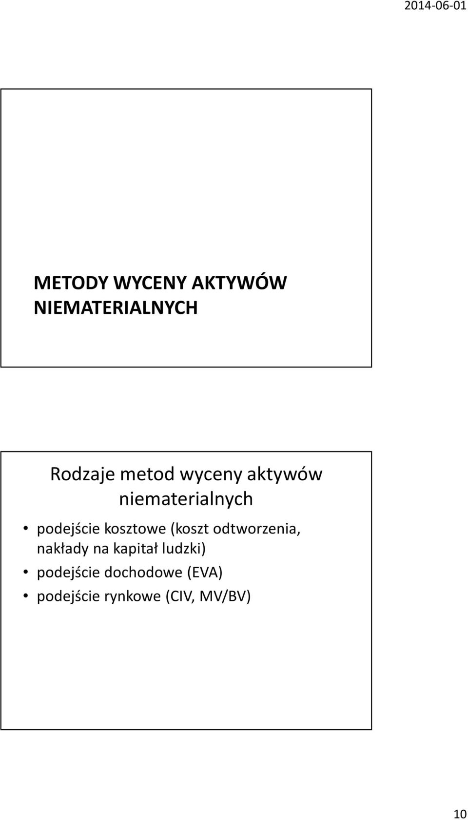 (koszt odtworzenia, nakłady na kapitał ludzki)