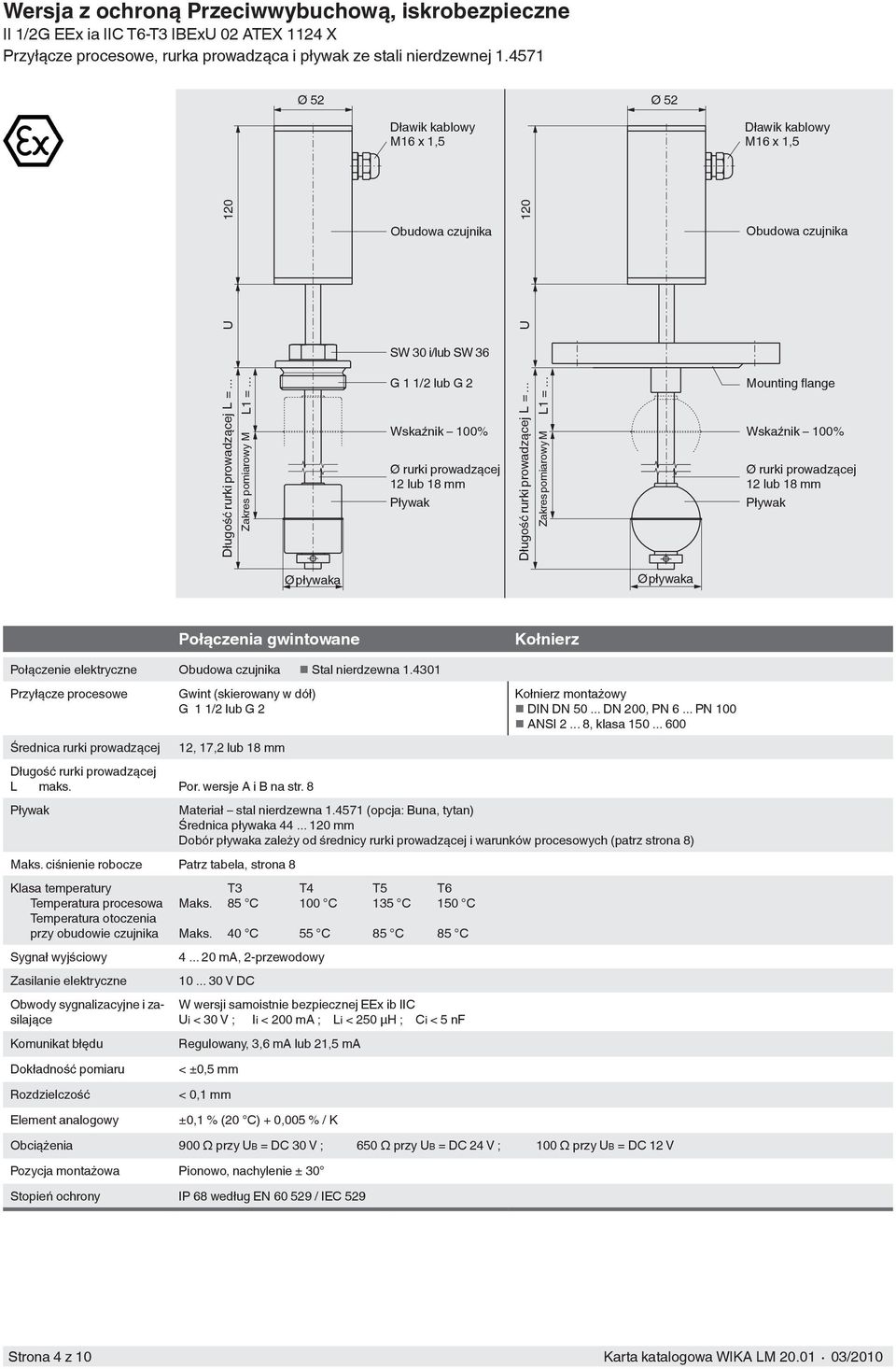 .. Zakres pomiarowy M Mounting flange 12 lub 18 mm Połączenia gwintowane Kołnierz Połączenie elektryczne Stal nierdzewna 1.