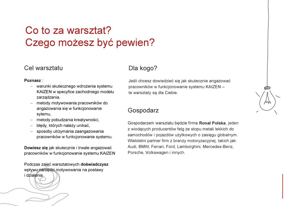 pobudzania kreatywności, błędy, których należy unikać, sposoby utrzymania zaangażowania pracowników w funkcjonowanie systemu.