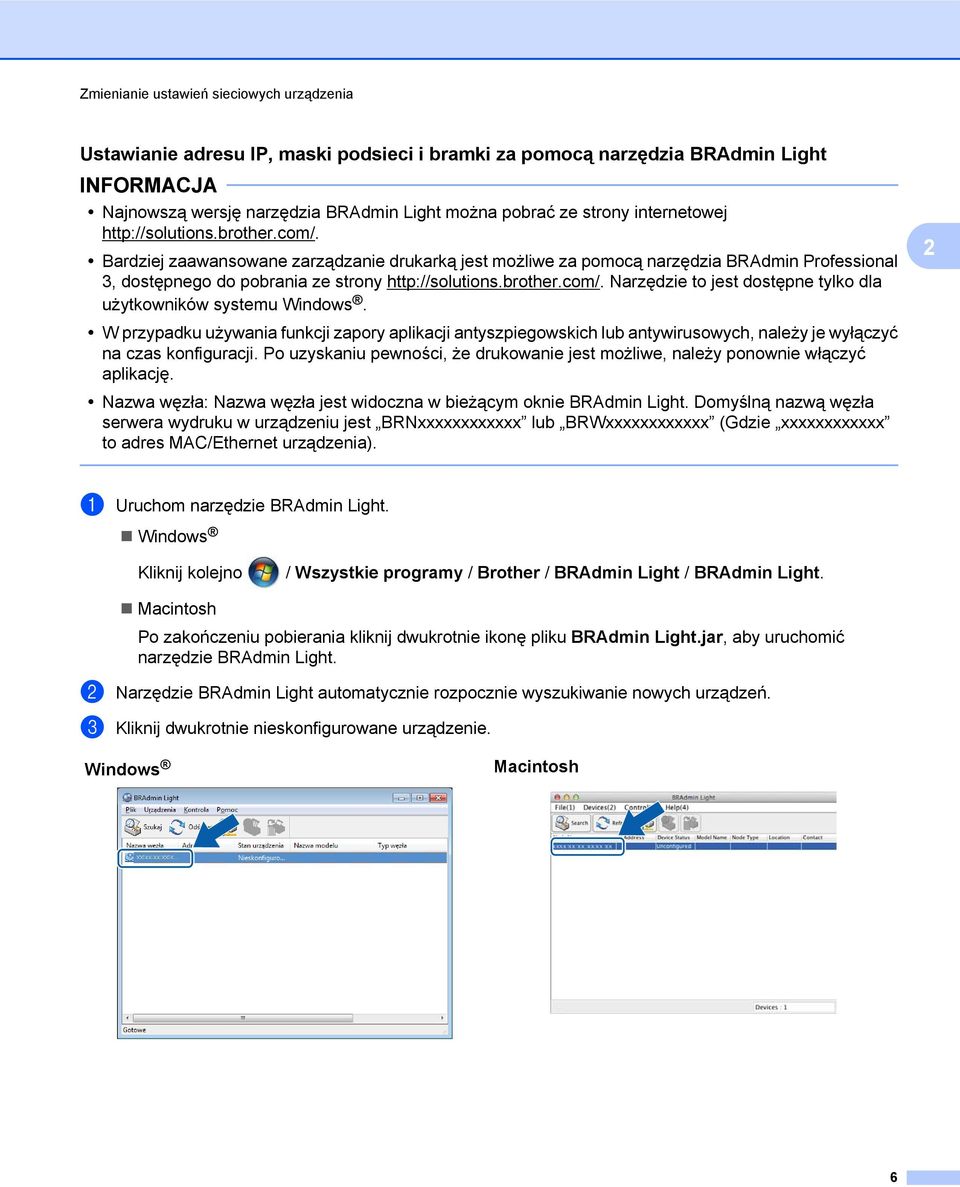 W przypadku używania funkcji zapory aplikacji antyszpiegowskich lub antywirusowych, należy je wyłączyć na czas konfiguracji.