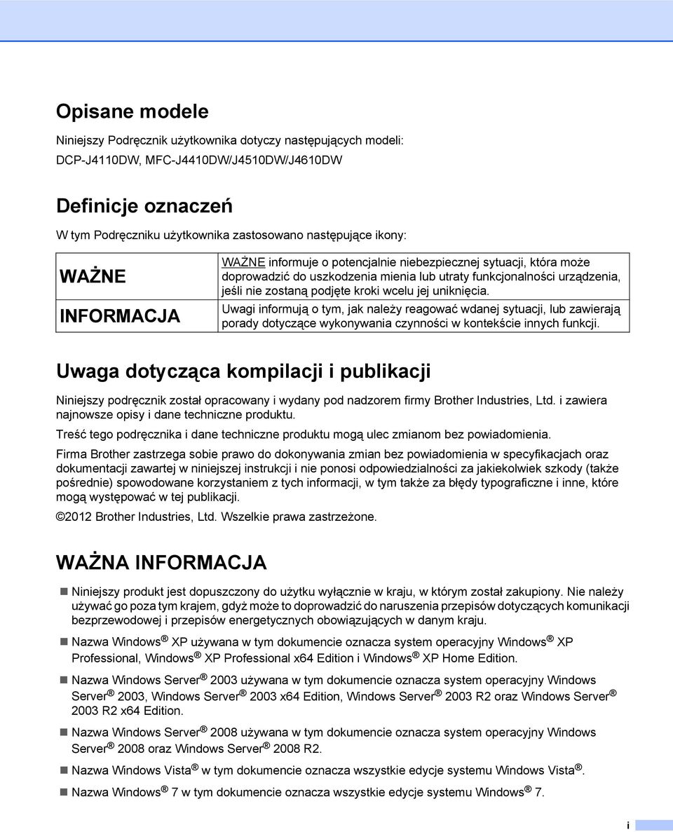 Uwagi informują o tym, jak należy reagować wdanej sytuacji, lub zawierają porady dotyczące wykonywania czynności w kontekście innych funkcji.