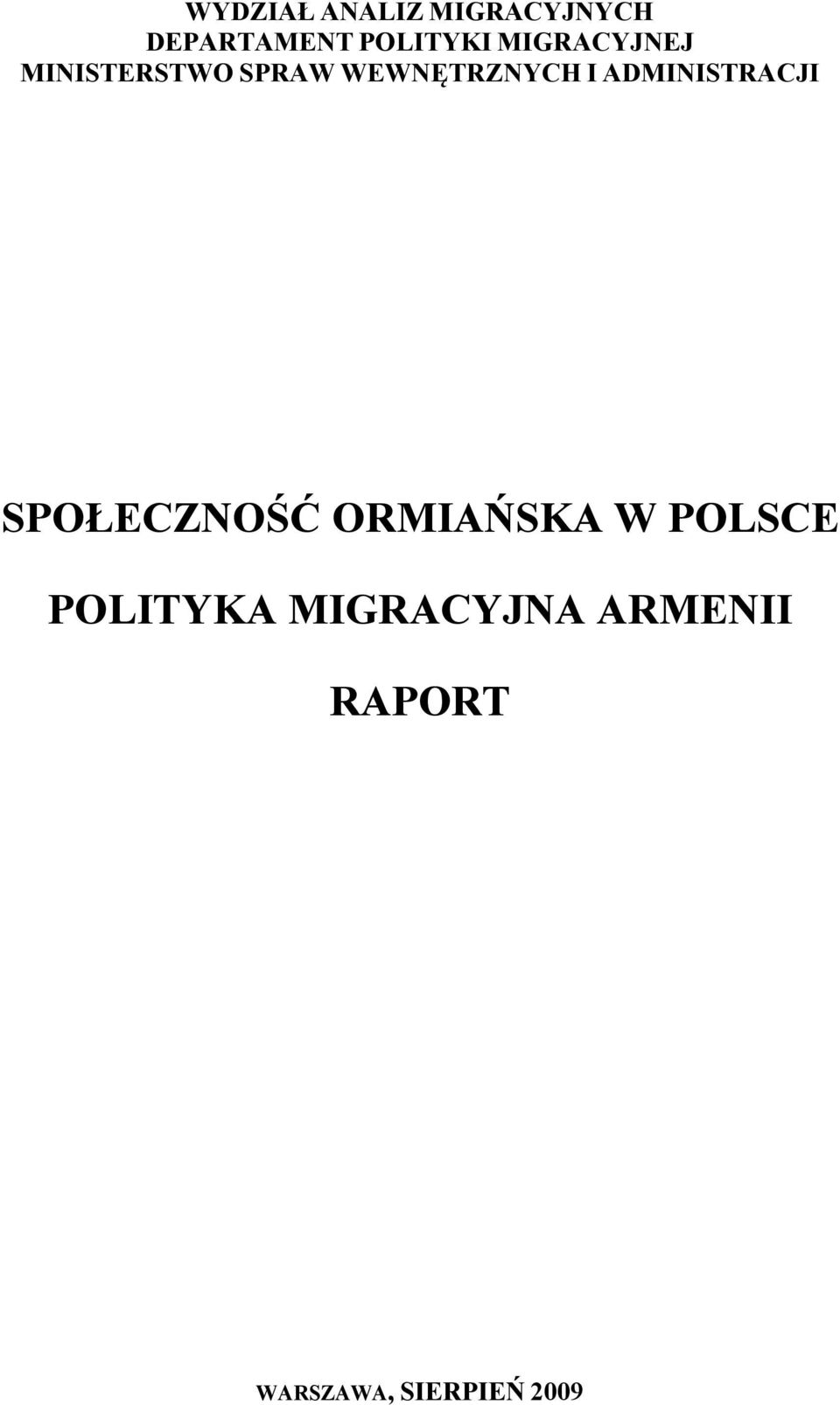 ADMINISTRACJI SPOŁECZNOŚĆ ORMIAŃSKA W POLSCE