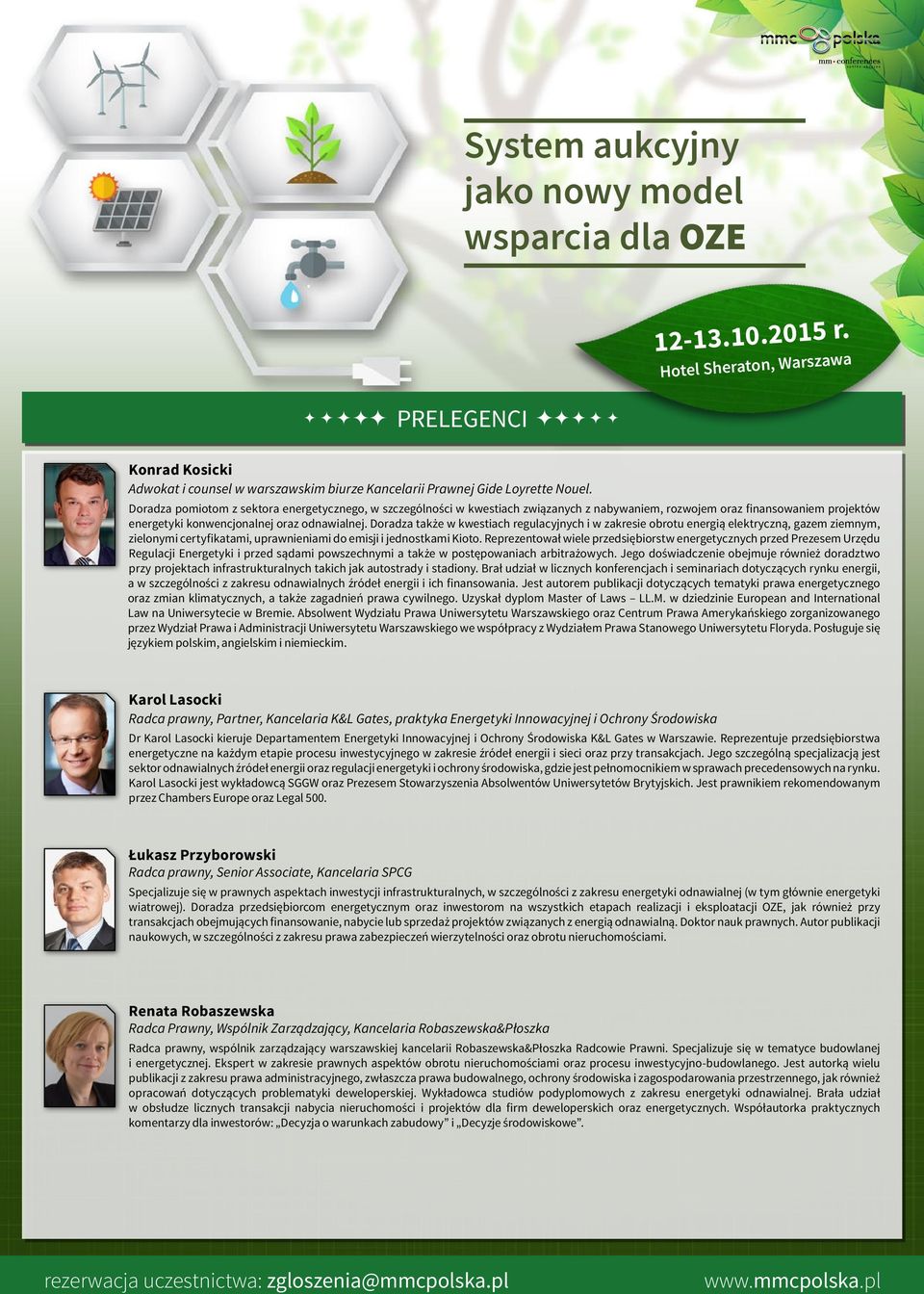 Doradza także w kwestiach regulacyjnych i w zakresie obrotu energią elektryczną, gazem ziemnym, zielonymi certyfikatami, uprawnieniami do emisji i jednostkami Kioto.