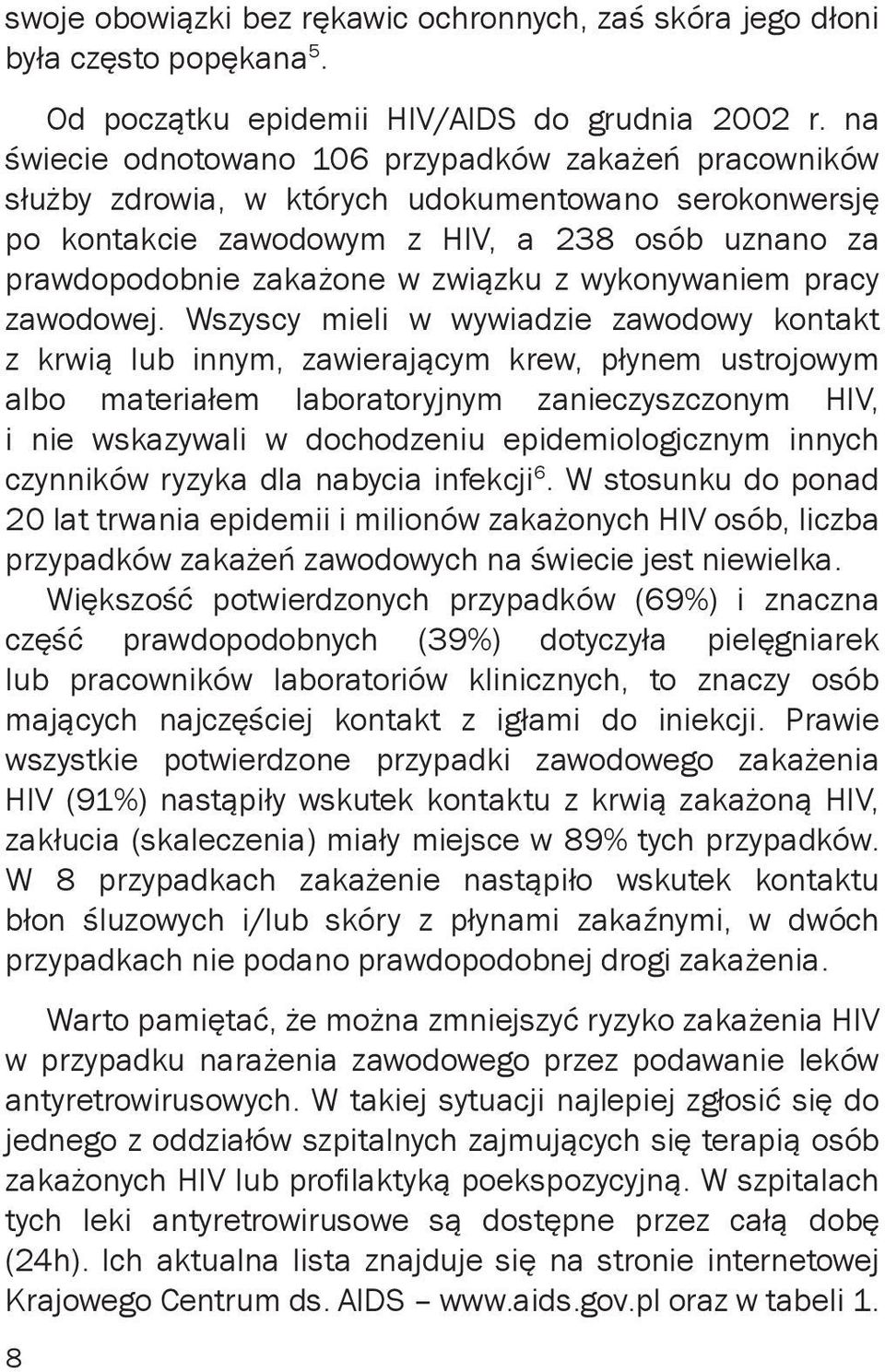 wykonywaniem pracy zawodowej.