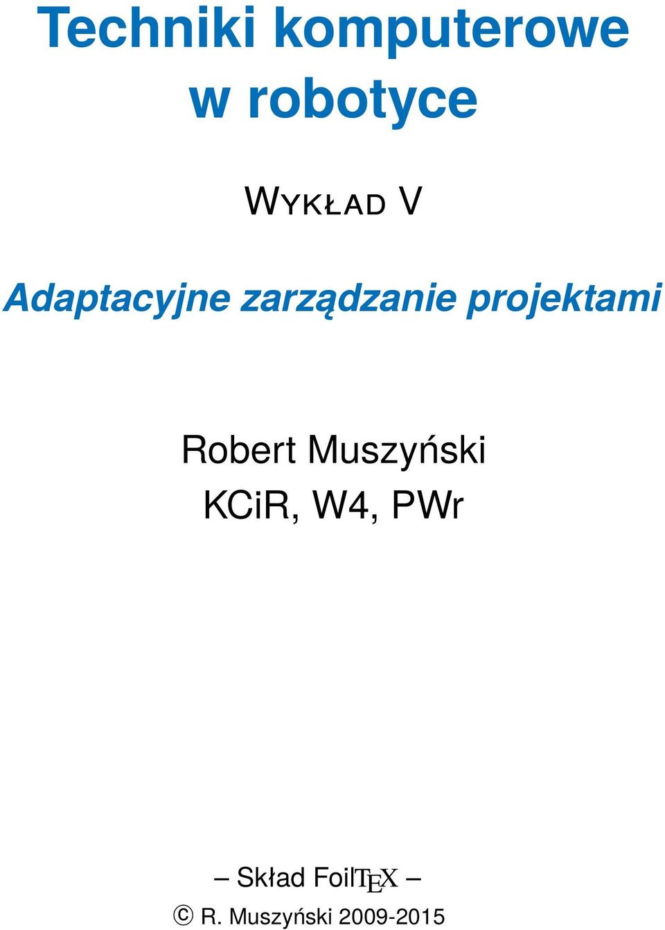 projektami Robert Muszyński KCiR,