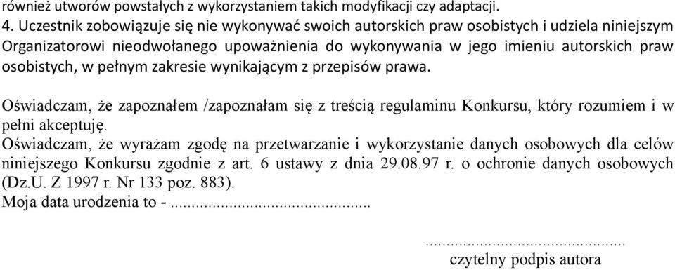 autorskich praw osobistych, w pełnym zakresie wynikającym z przepisów prawa.