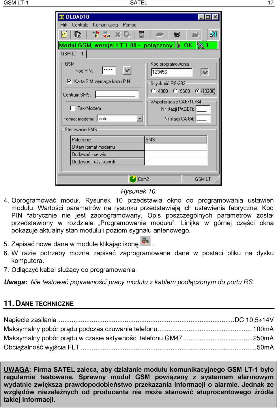 Linijka w górnej części okna pokazuje aktualny stan modułu i poziom sygnału antenowego. 5. Zapisać nowe dane w module klikając ikonę. 6.