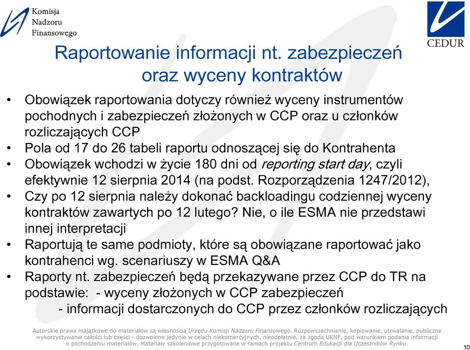 sierpnia naley dokonać backloadingu codziennej wyceny kontraktów zawartych po 12 lutego?