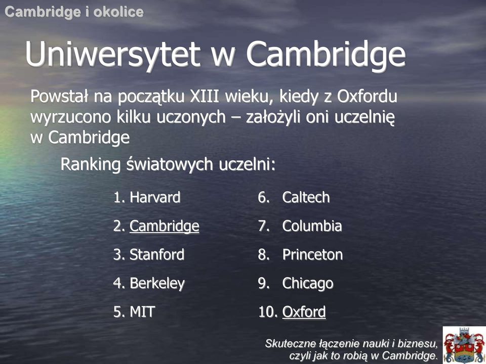 Cambridge Ranking światowych uczelni: 1. Harvard 2. Cambridge 3.