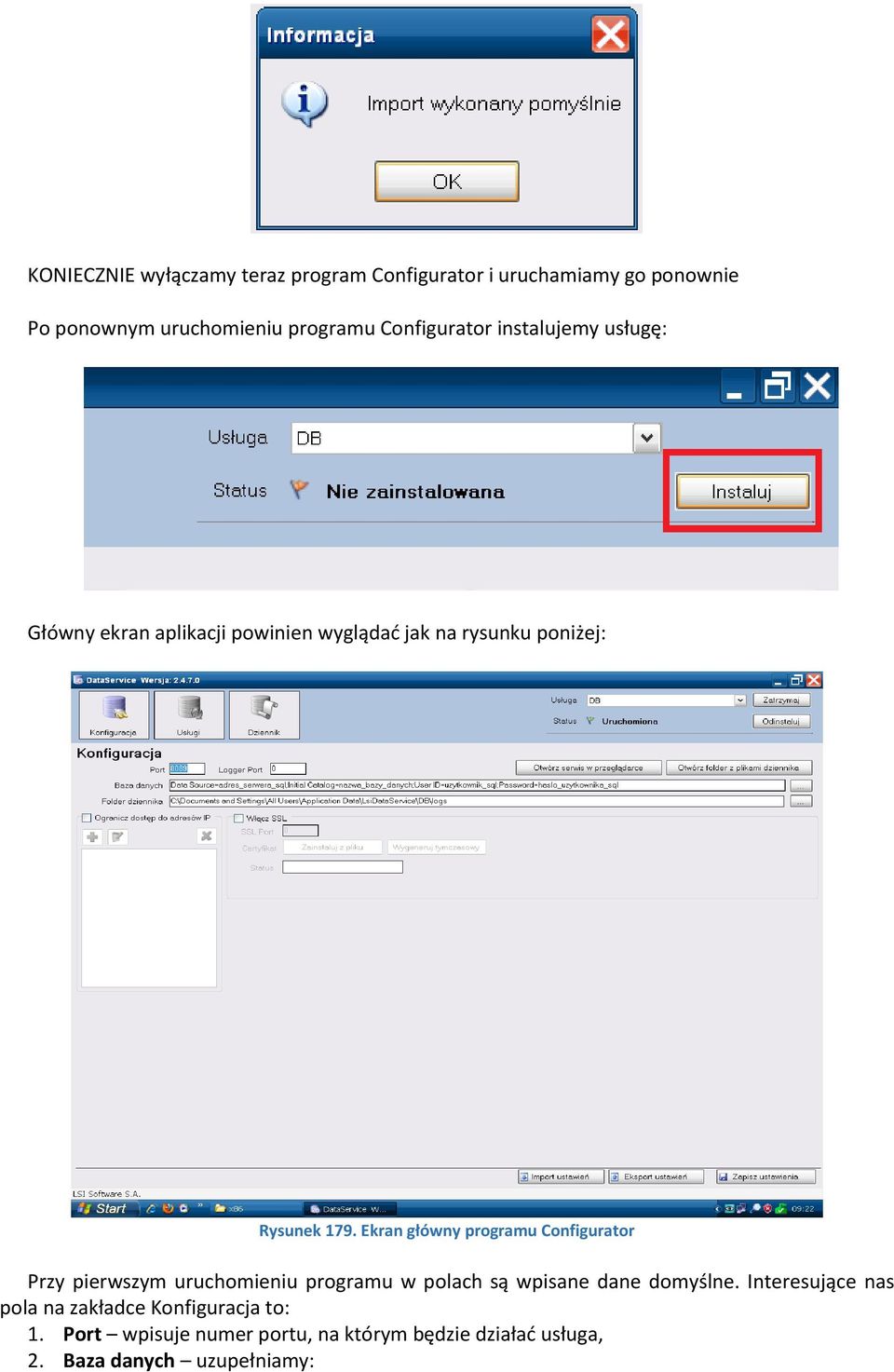 Ekran główny programu Configurator Przy pierwszym uruchomieniu programu w polach są wpisane dane domyślne.