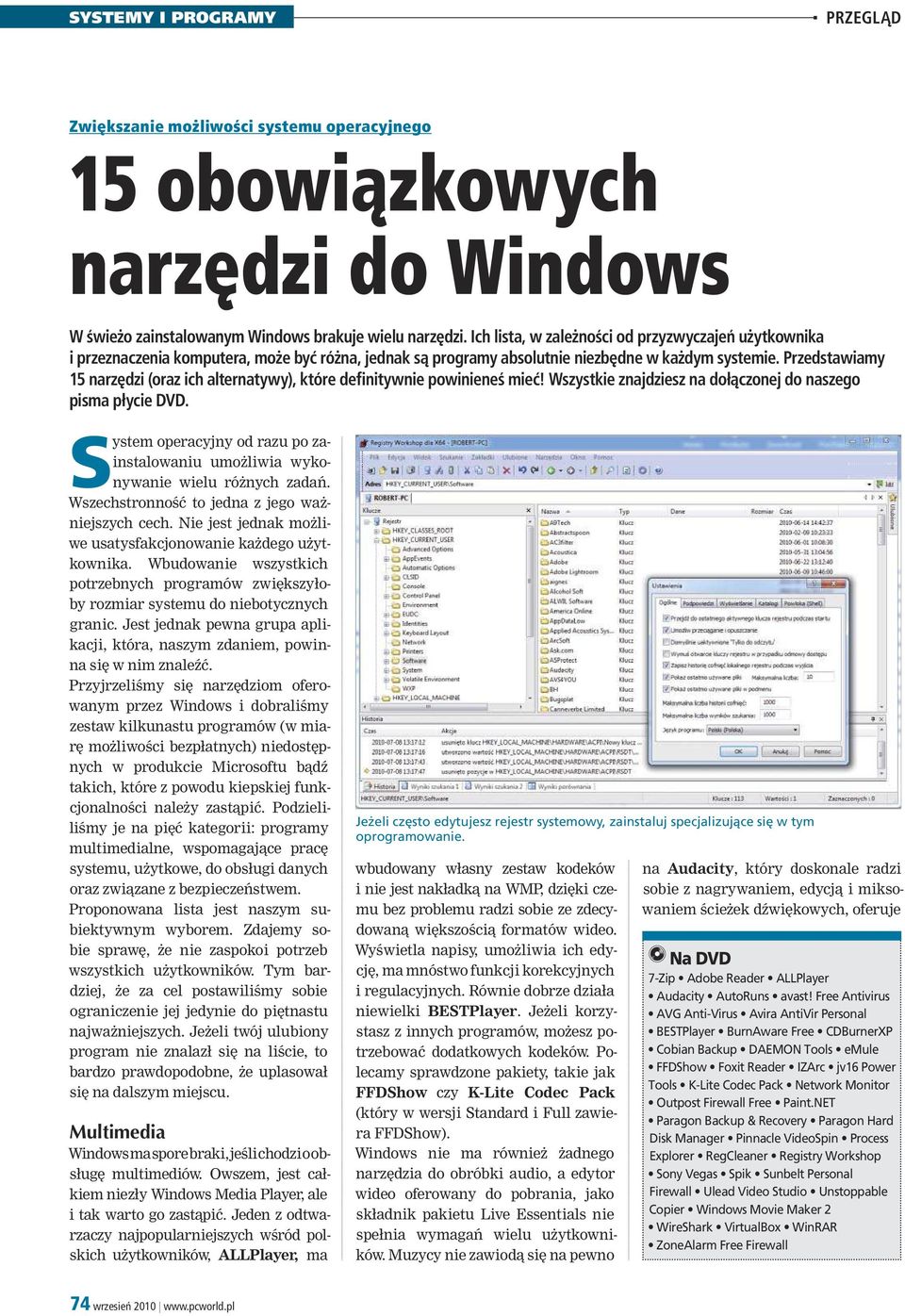 Przedstawiamy 15 narzędzi (oraz ich alternatywy), które definitywnie powinieneś mieć! Wszystkie znajdziesz na dołączonej do naszego pisma płycie DVD.