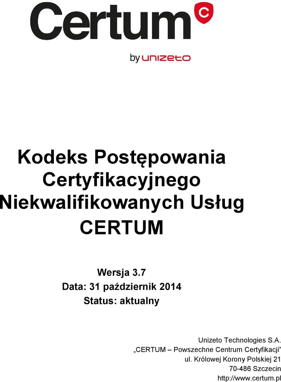 7 Data: 31 październik 2014 Status: aktualny Unizeto