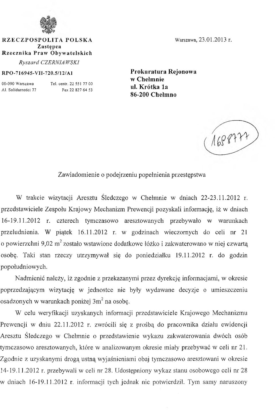 Zawiadomienie o podejrzeniu popełnienia przestępstwa W trakcie wizytacji Aresztu Śledczego w Chełmnie w dniach 22-23.11.2012 r.
